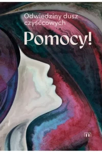 POMOCY.ODWIEDZINY DUSZ CZYŚĆCOWYCH
