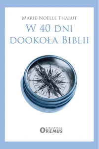 W 40 DNI DOOKOŁA BIBLII