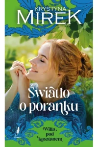 ŚWIATŁO O PORANKU/WILLA POD KASZTANEM T.2/