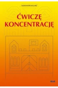 ĆWICZ KONCENTRACJĘ