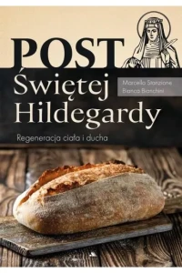 POST ŚWIĘTEJ HILDEGARDY.REGENERACJA CIAŁA I DUCHA