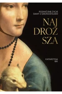 NAJDOŻSZA.PODWÓJNE ŻYCIE DAMY Z GRONOSTAJEM