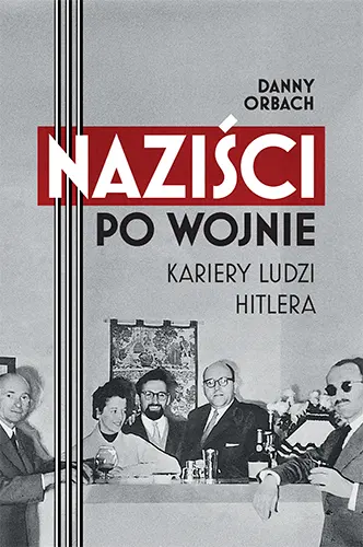 nazisci-po-wojnie-kariery-ludzi-hitlera-240537.webp