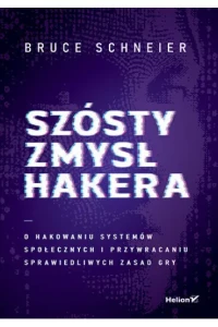SZÓSTY ZMYSŁ HAKERA.O HAKOWANIU SYSTEMÓW SPOŁECZNOŚCIOWYCH