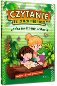 CZYTANIE ZE ZROZUMIENIEM.NAUKAUWAŻNEGO CZYTANIA DLA KL.1-3