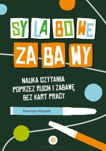 SYLABOWE ZABAWY.NAUKA CZYTANIAPRZEZ RUCH I ZABAWĘ