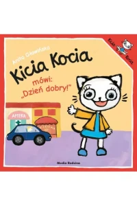 KICIA KOCIA MÓWI DZIEŃ DOBRY