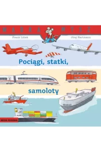 MĄDRA MYSZ POCIĄGI STATKI SAMOLOTY