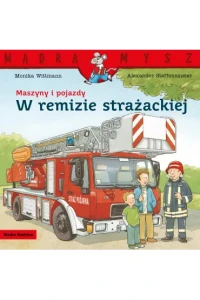 MĄDRA MYSZ W REMIZIE STRAŻACKIEJ