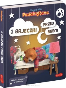 PRZYGODY MISIA PADDINGTONA.3 BAJECZKI PRZED SNEM