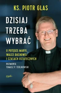 DZISIAJ TRZEBA WYBRAĆ
