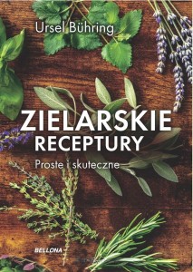 ZIELARSKIE RECEPTURY.PROSTE I SKUTECZNE