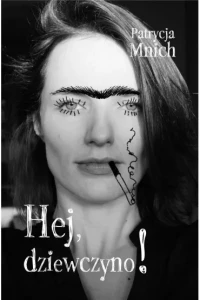 HEJ DZIEWCZYNO!