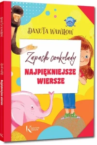 NAJPIĘKNIEJSZE WIERSZE.ZAPACH CZEKOLADY