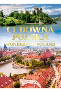 CUDOWNA POLSKA.WONDERFUL POLAND