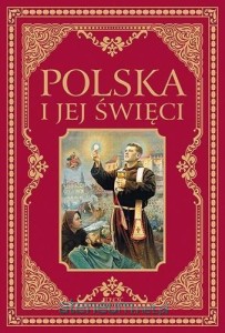 POLSKA I JEJ ŚWIĘĆI