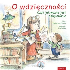 O WDZIĘCZNOŚCI.CZYLI JAK WAŻNEJEST DZIĘKOWANIE