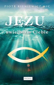 JEZU UWIELBIAM CIEBIE
