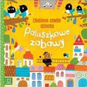 PALUSZKOWE ZABAWY.ULUBIONE CHWILE DZIECKA