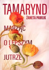 TAMARYND MARZĄC O LEPSZYM JUTRZE