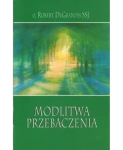 MODLITWA PRZEBACZENIA