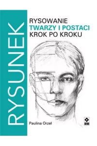 RYSOWANIE TWARZY I POSTACI KROKPO KROKU