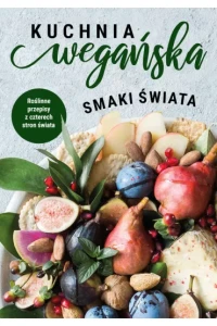 KUCHNIA WEGAŃSKA.SMAKI ŚWIATA
