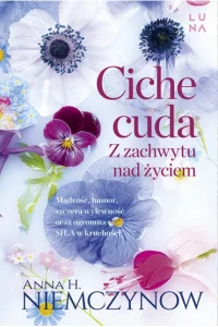 CICHE CUDA.Z ZACHWYTU NAD ŻYCIEM