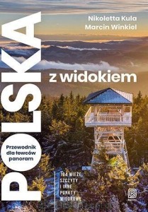 POLSKA Z WIDOKIEM.PRZEWODNIK DLA ŁOWCÓW PANORAM