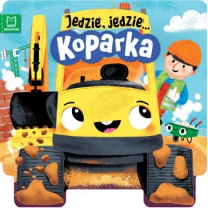 JEDZIE JEDZIE.KOPARKA