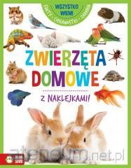 ZWIERZĘTA DOMOWE Z NAKLEJKAMI.WSZYSTKO WIEM