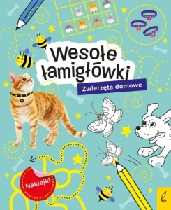 WESOŁE ŁAMIGŁÓWKI.ZWIERZĘTA DOMOWE