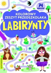 LABIRYNTY.KOLOROWY ZESZYT PRZEDSZKOLAKA