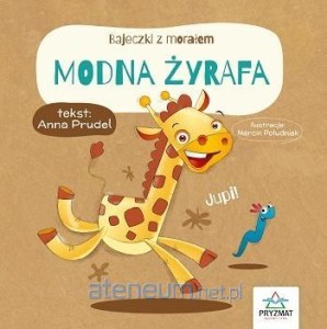 MODNA ŻYRAFA.BAJECZKI Z MORAŁEM