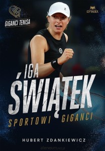 IGA ŚWIĄTEK.SPORTOWI GIGANCI