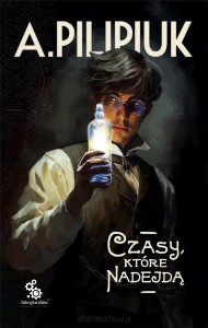 CZASY KTÓRE NADEJDĄ