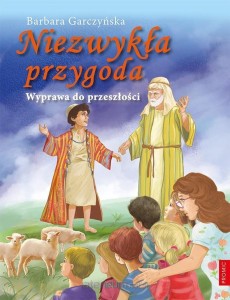 NIEZWYKŁA PRZYGODA.WYPRAWA DO PRZESZŁOŚCI