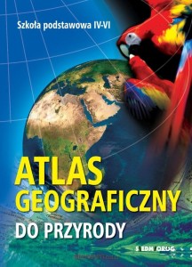ATLAS GEOGRAFICZNY DO PRZYRODY SP 4-6