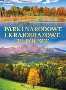 PARKI NARODOWE I KRAJOBRAZOWE WPOLSCE