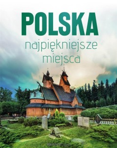 POLSKA.NAJPIĘKNIEJSZE MIEJSCA SKARBY ARCHITEKTURY