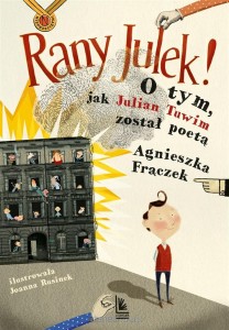 RANY JULEK.O TYM JAK JULIAN TUWIM ZOSTAŁ POETĄ