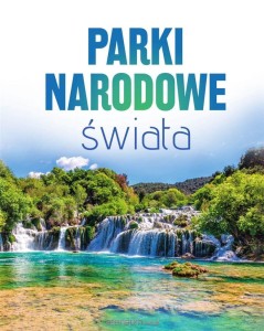 PARKI NARODOWE ŚWIATA