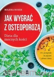 JAK WYGRAĆ Z OSTEOPOROZĄ