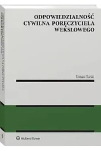 ODPOWIEDZIALNOŚĆ CYWILNA PORĘCZYCIELA WEKSLOWEGO