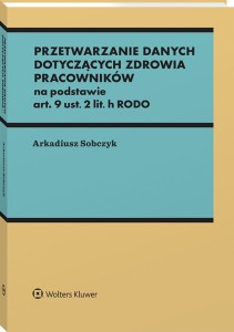 PRZETWARZANIE DANYCH DOTYCZĄCYCH ZDROWIA PRACOWNIKÓW
