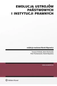EWOLUCJA USTROJÓW PAŃSTWOWYCH IINSTYTUCJI PRAWNYCH