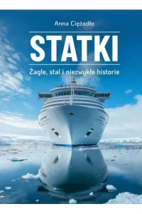 STATKI.ZAGLE STAL I NIEZWYKŁE HISTORIE