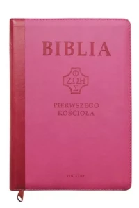 BIBLIA PIERWSZEGO KOŚCIOŁA RÓŻOWA Z SUWAKIEM