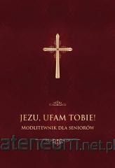 MODLITEWNIK JEZU UFAM TOBIE BORDO