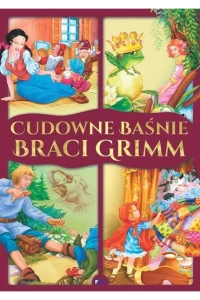 CUDOWNE BAŚNIE BRACI GRIMM